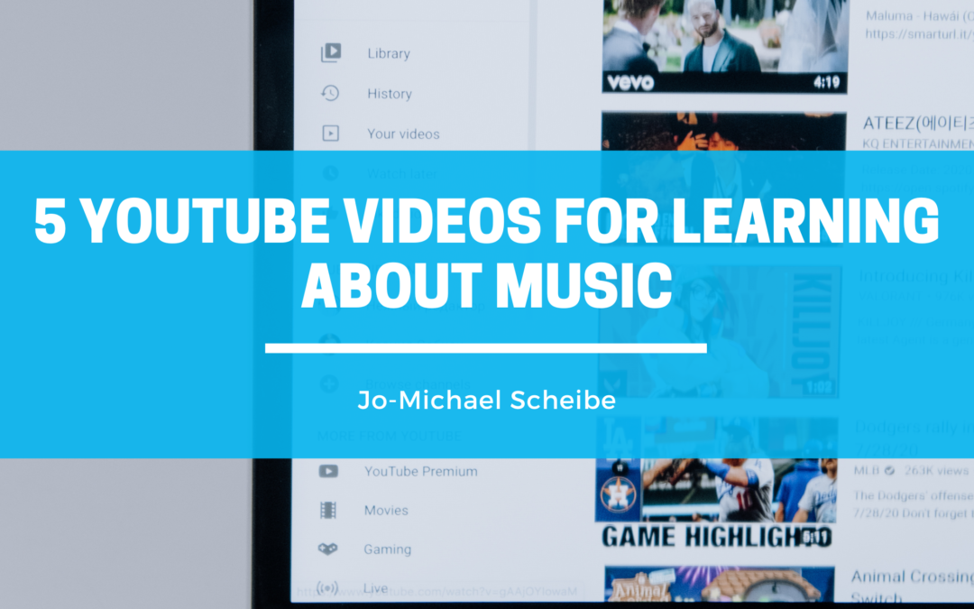 5 YouTube Videos For Learning About Music