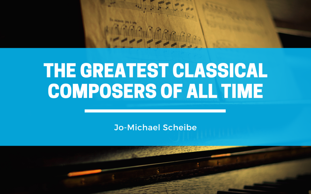 The Greatest Classical Composers of All Time