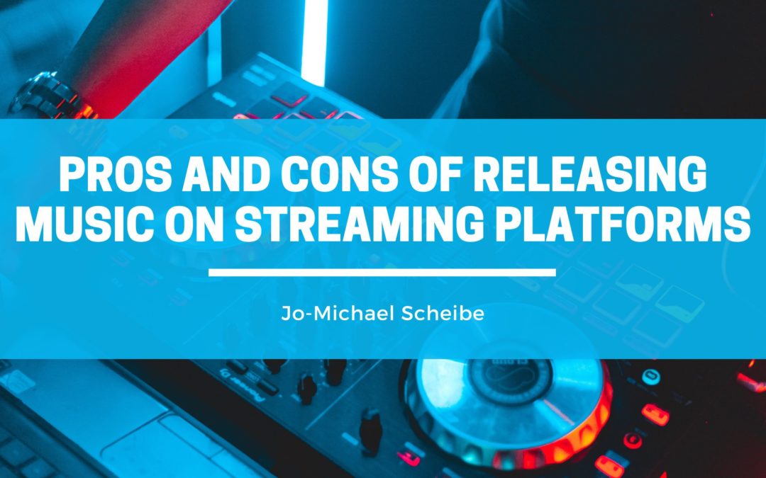 Pros and Cons of Releasing Music on Streaming Platforms