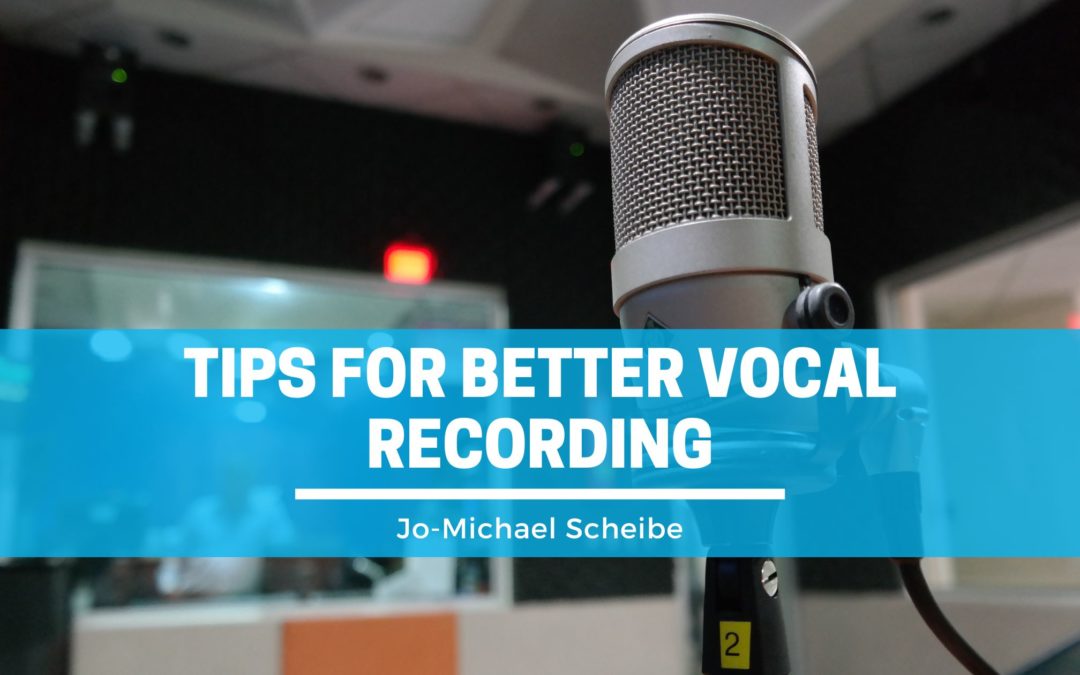 Tips for Better Vocal Recording